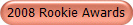 2007 Rookie Awards