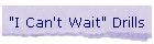 "I Can't Wait" Drills