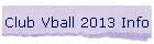Club Vball 2013 Info