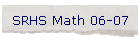 SRHS Math 06-07